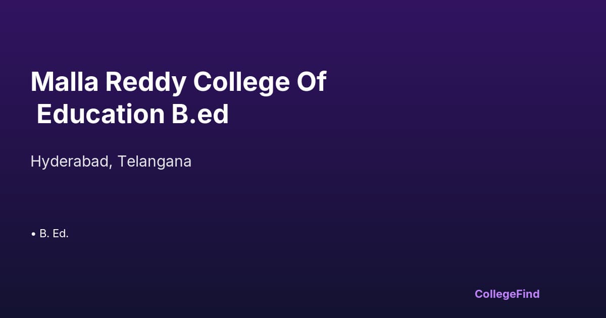 malla reddy college of education b.ed