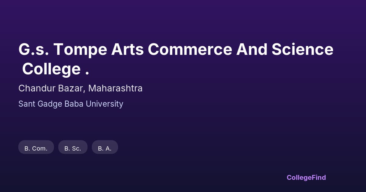 g.s. tompe arts commerce and science college .