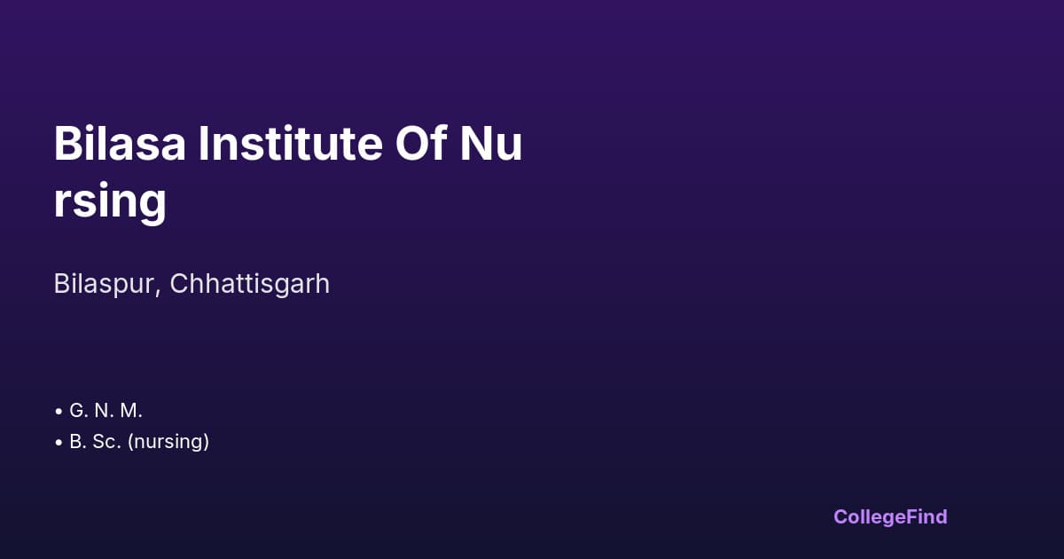 bilasa institute of nursing