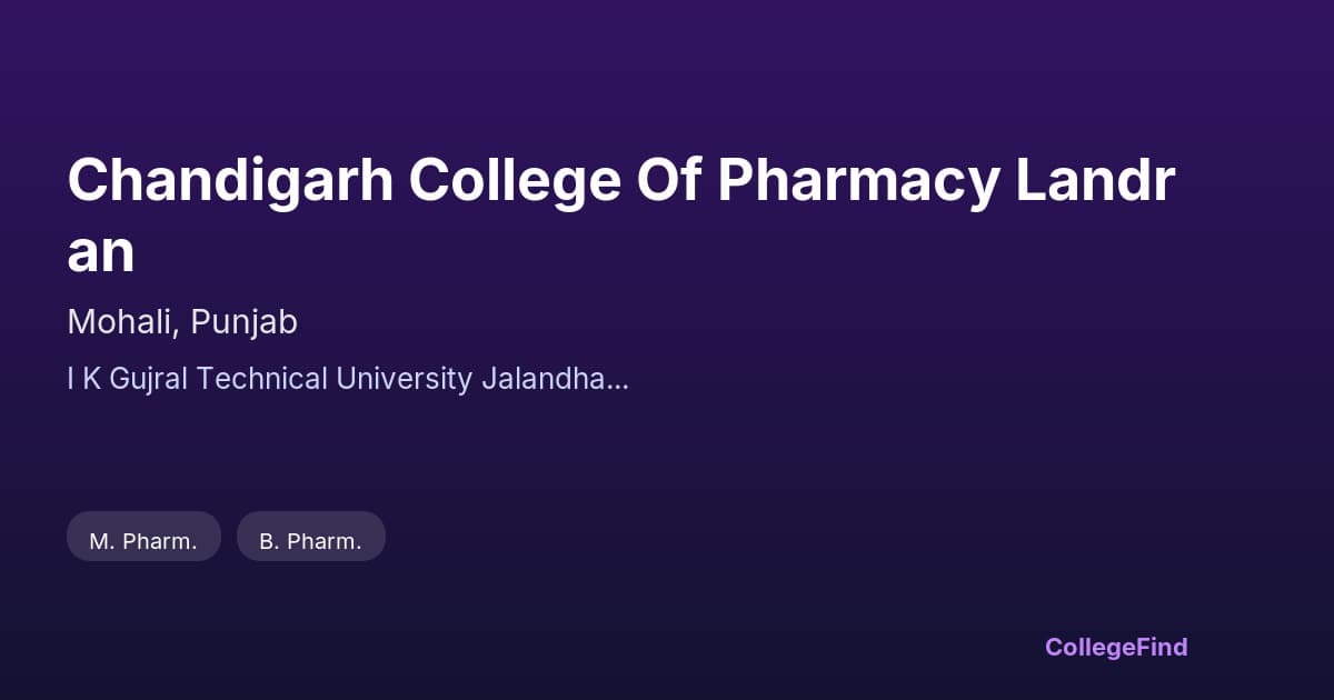chandigarh college of pharmacy landran