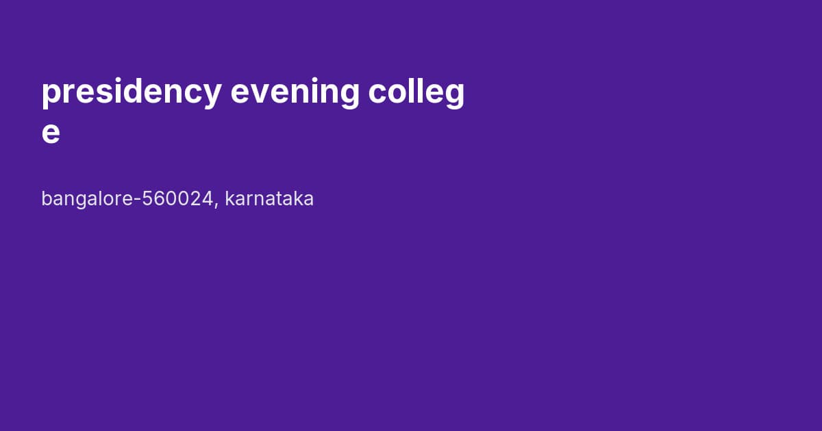 presidency evening college