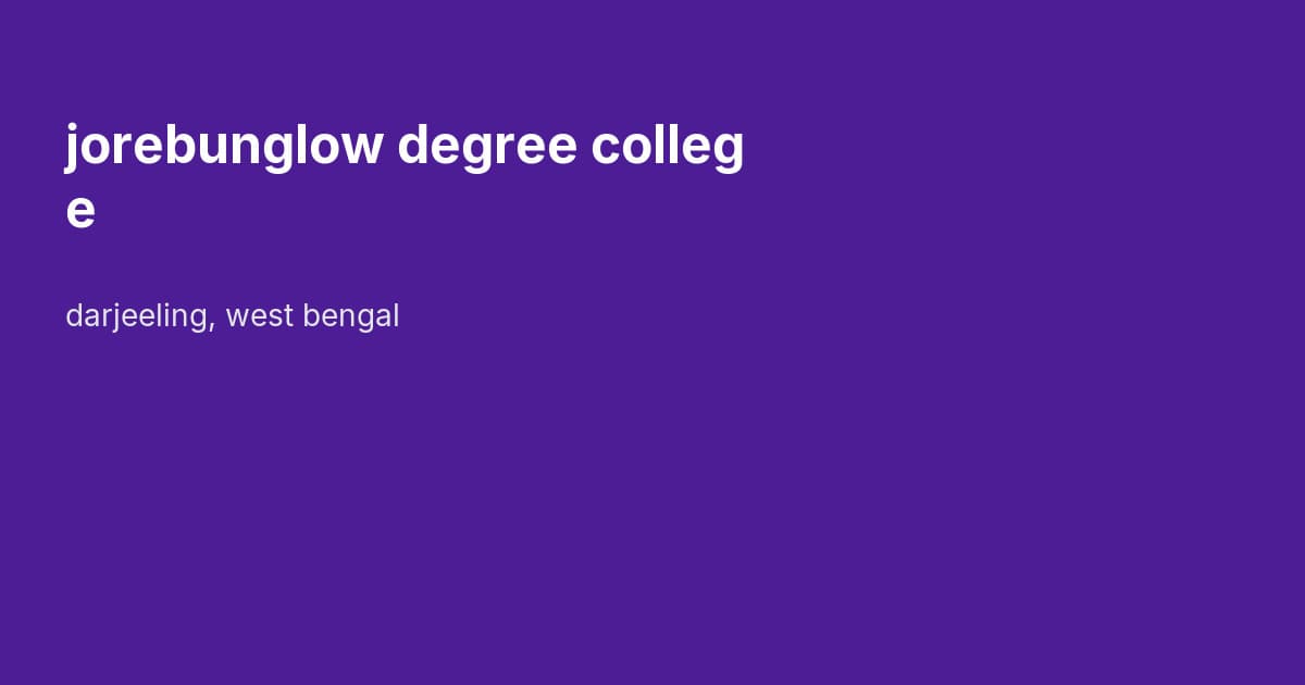 jorebunglow degree college