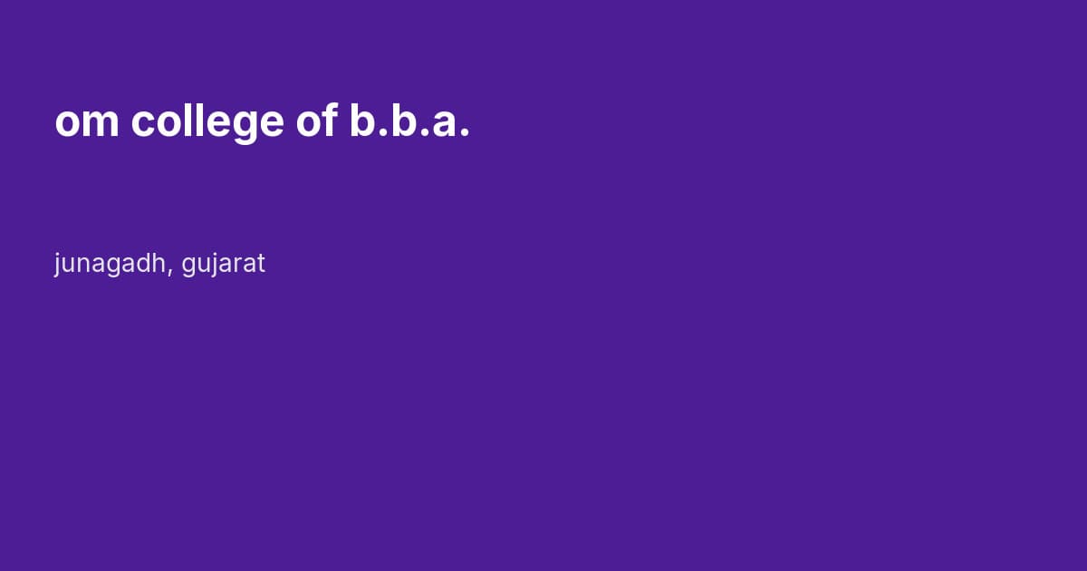 om college of b.b.a.