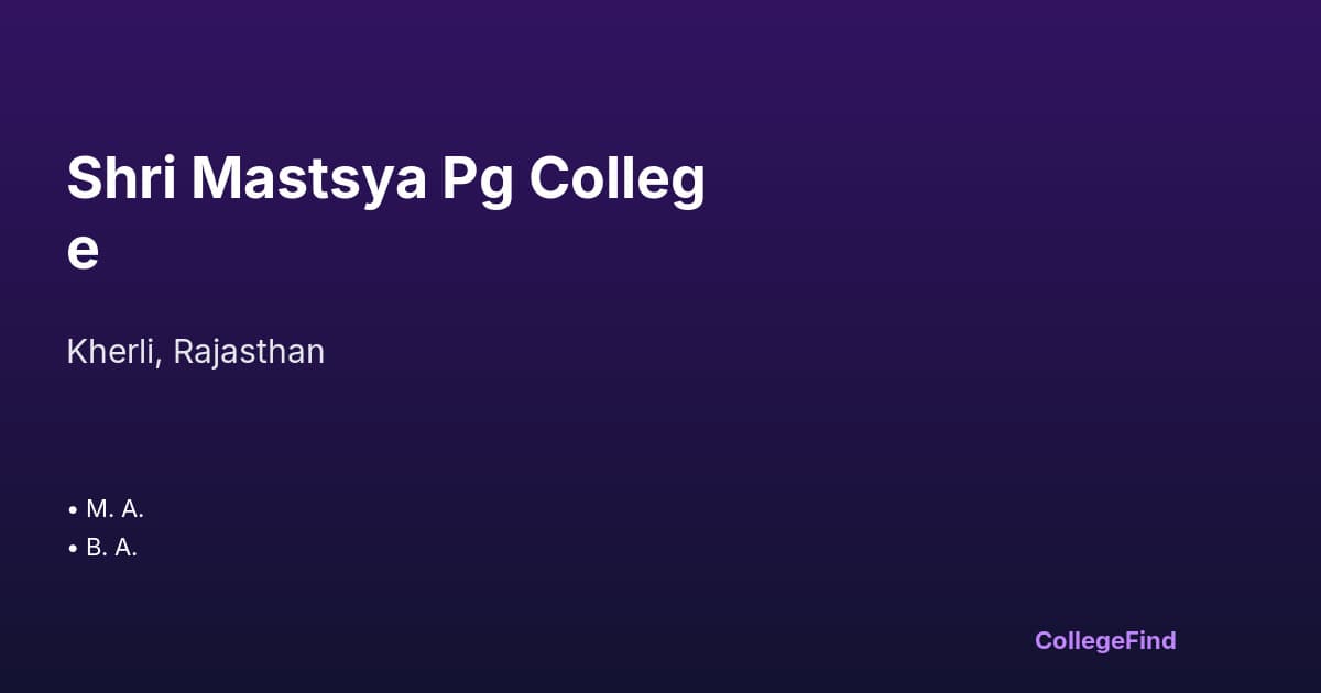 shri mastsya pg college