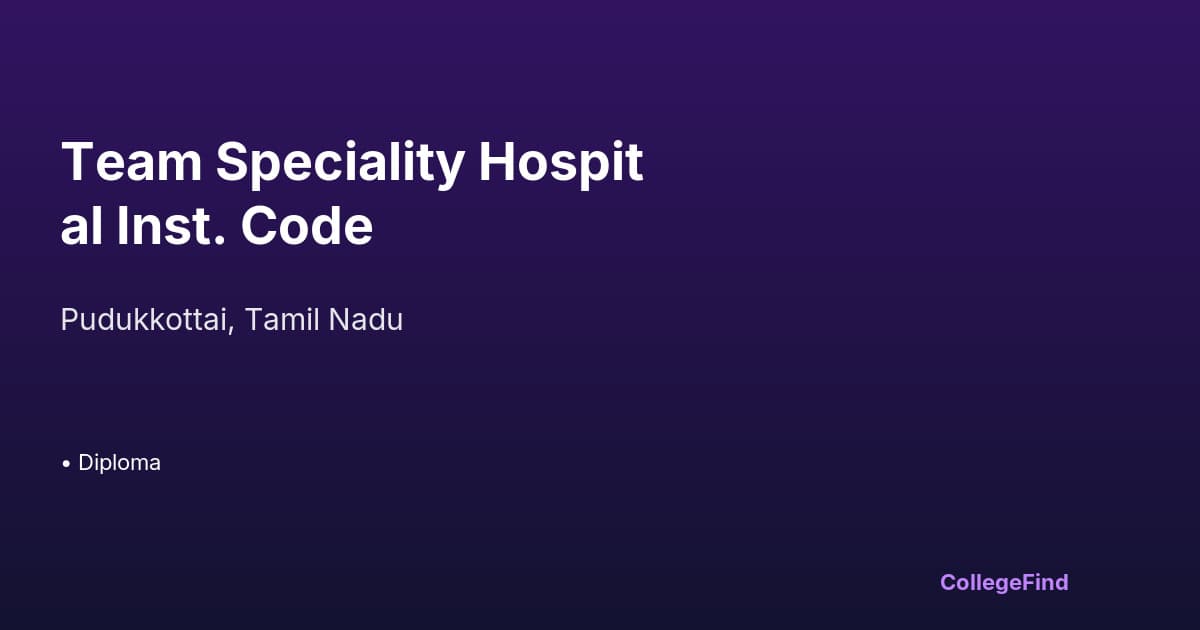 team speciality hospital inst. code