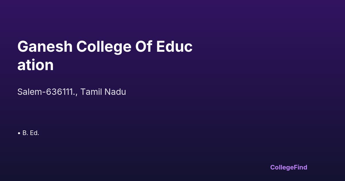 ganesh college of education
