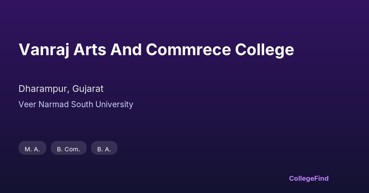 vanraj arts and commrece college