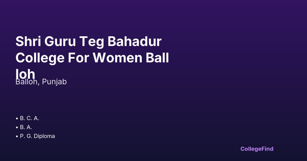 shri guru teg bahadur college for women ballloh