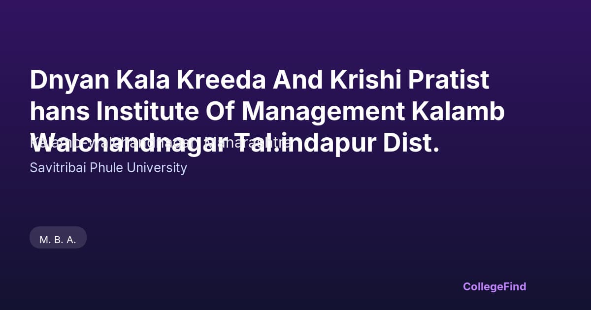dnyan kala kreeda and krishi pratisthans institute of management kalamb walchandnagar tal.indapur dist.