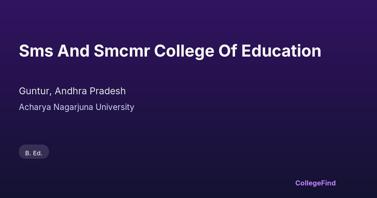 sms and smcmr college of education