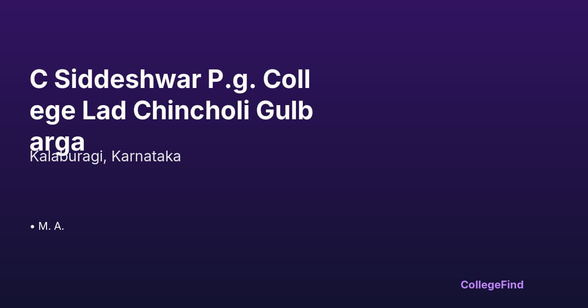c siddeshwar p.g. college lad chincholi gulbarga