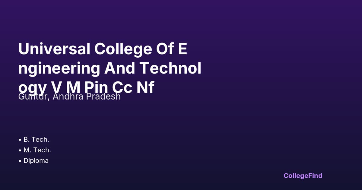 universal college of engineering and technology v m pin cc nf