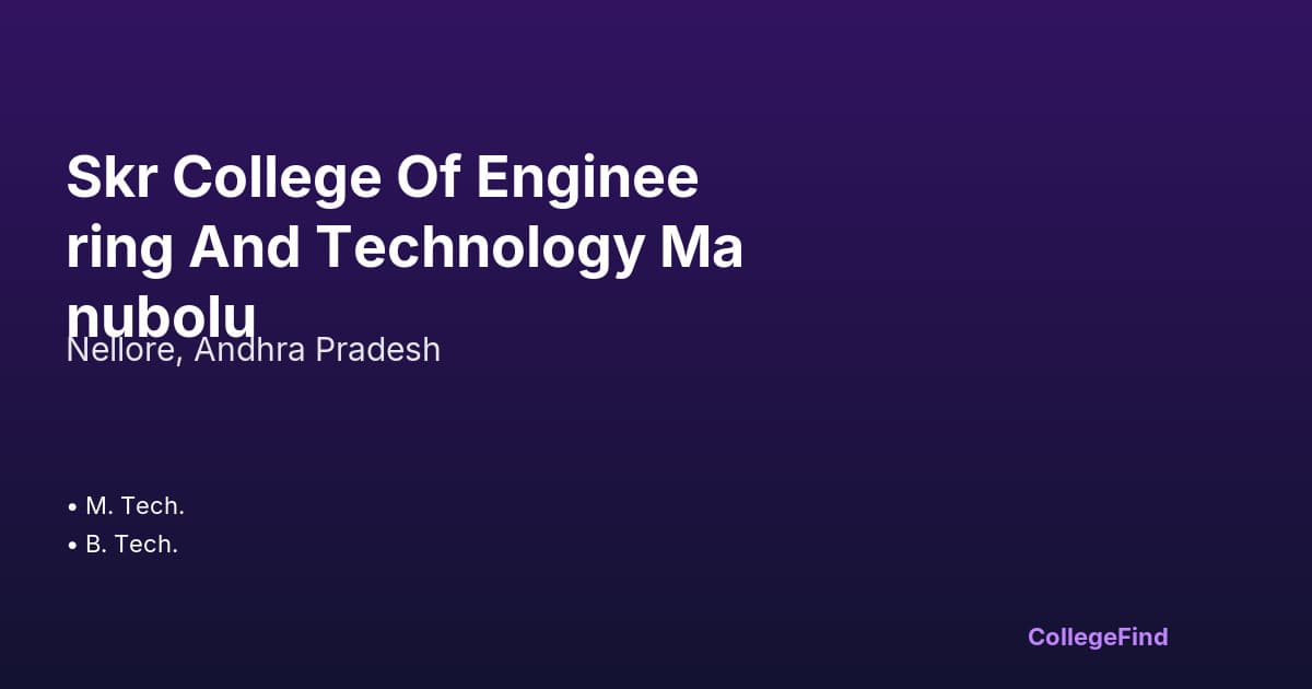 skr college of engineering and technology manubolu