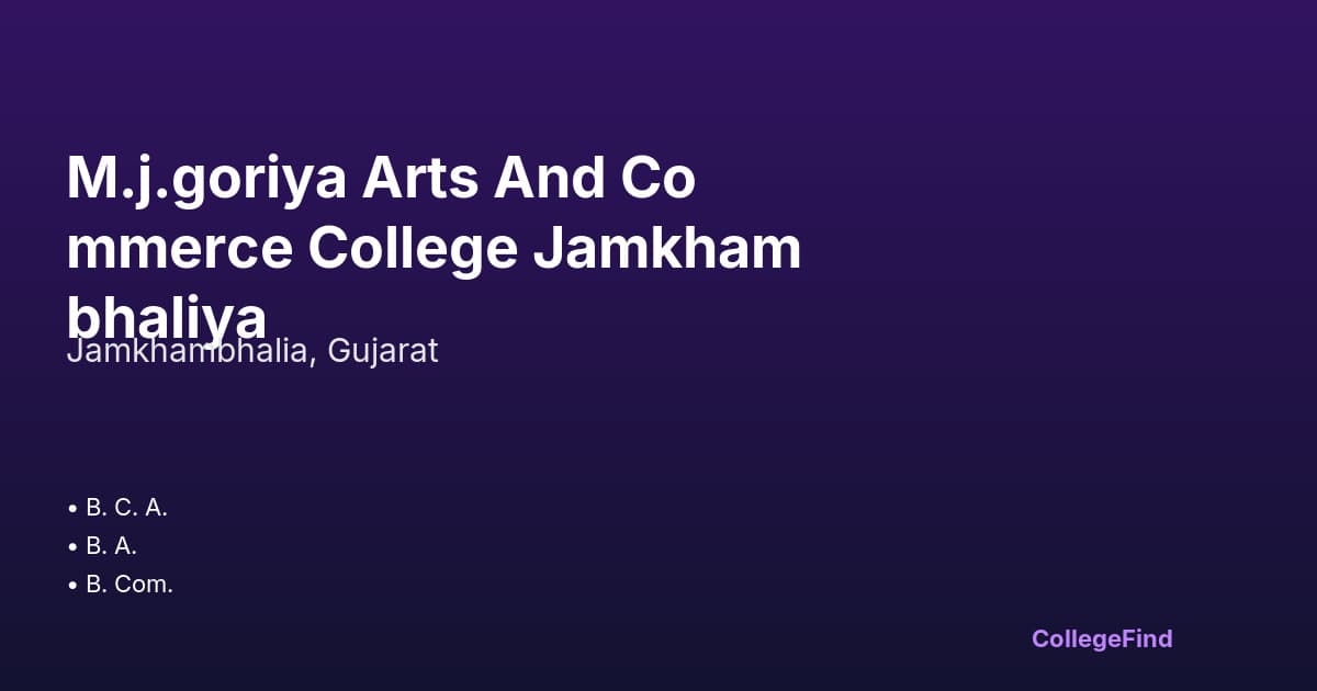 m.j.goriya arts and commerce college jamkhambhaliya