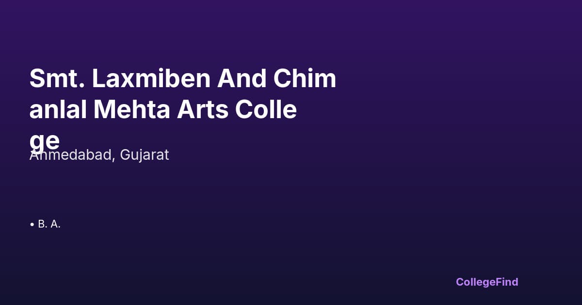smt. laxmiben and chimanlal mehta arts college