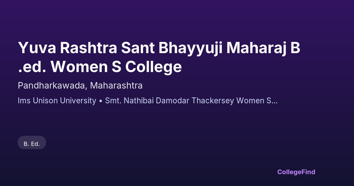 yuva rashtra sant bhayyuji maharaj b.ed. women s college