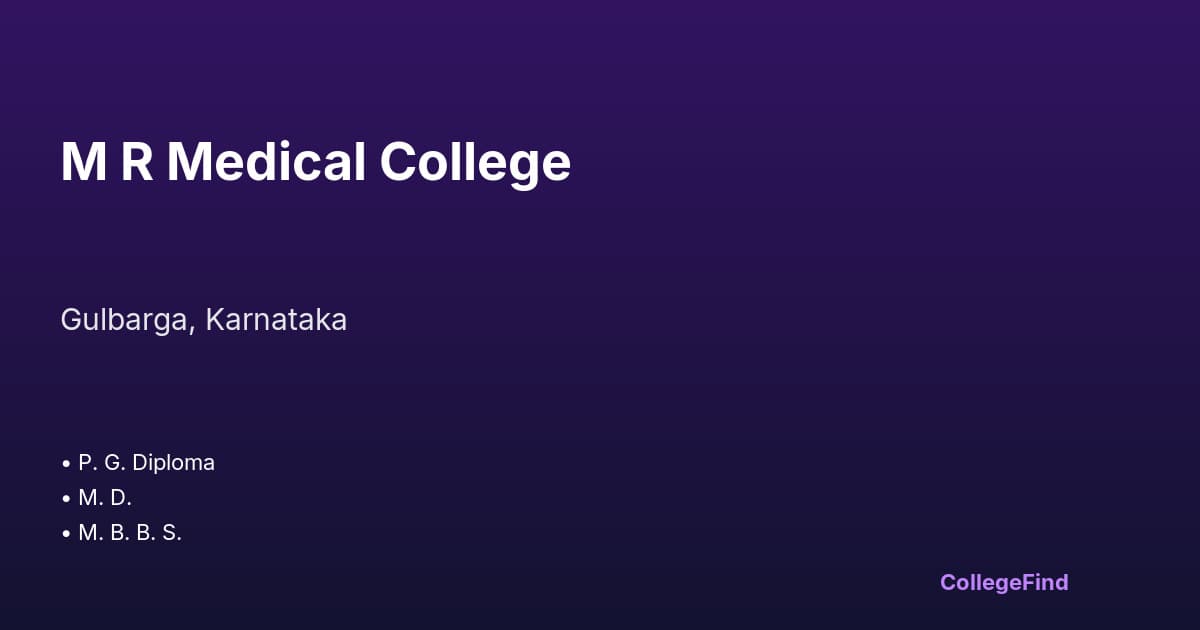 m r medical college