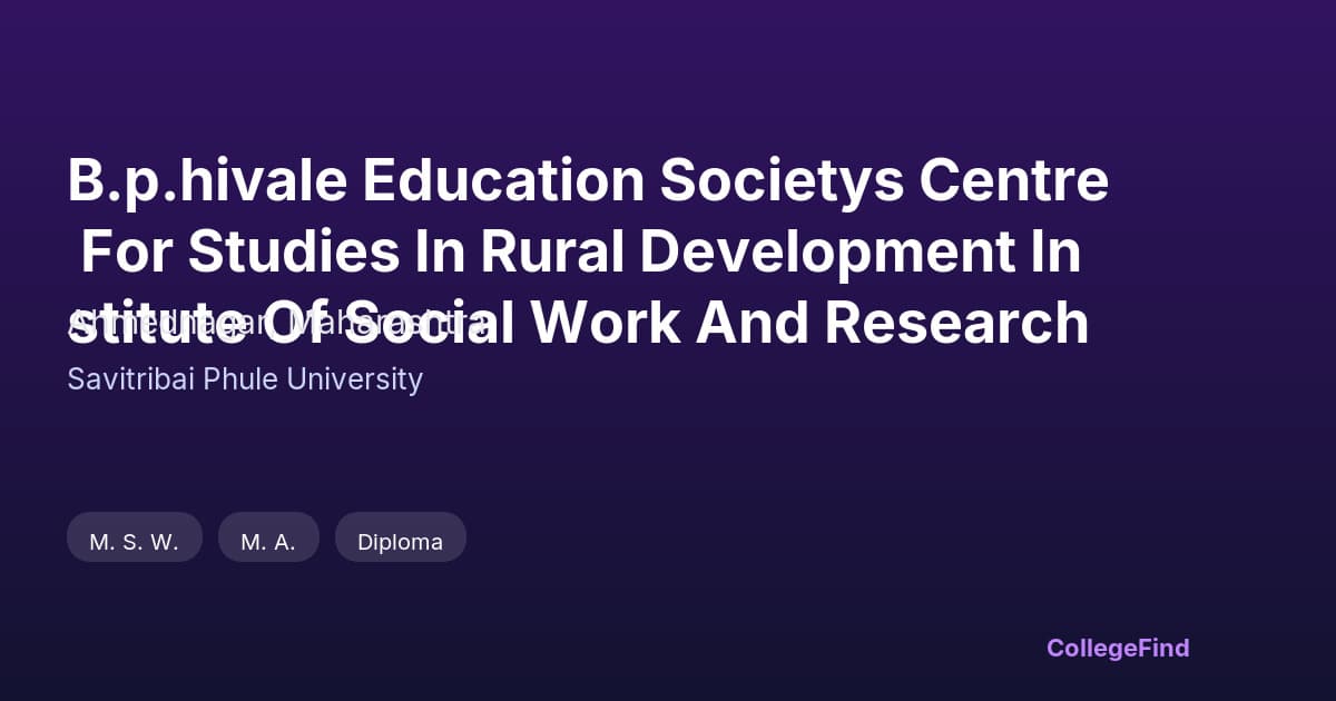 b.p.hivale education societys centre for studies in rural development institute of social work and research