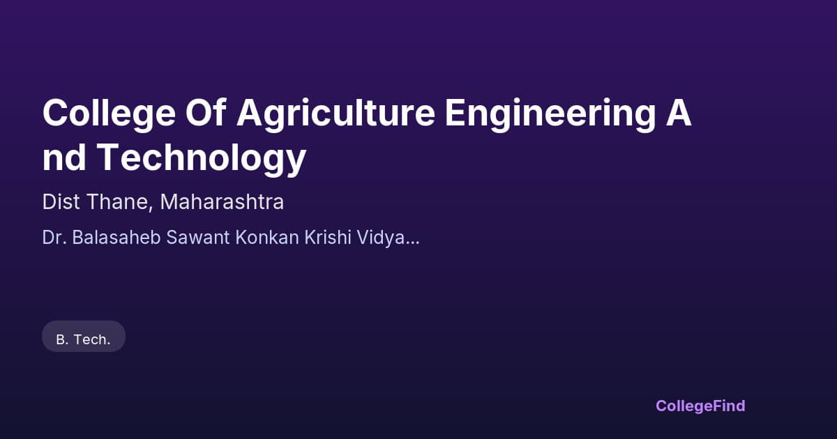 college of agriculture engineering and technology