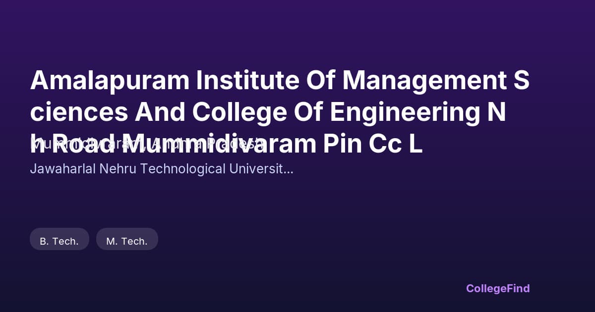 amalapuram institute of management sciences and college of engineering nh road mummidivaram pin cc l