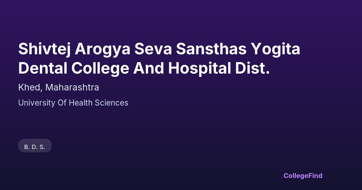 shivtej arogya seva sansthas yogita dental college and hospital dist.