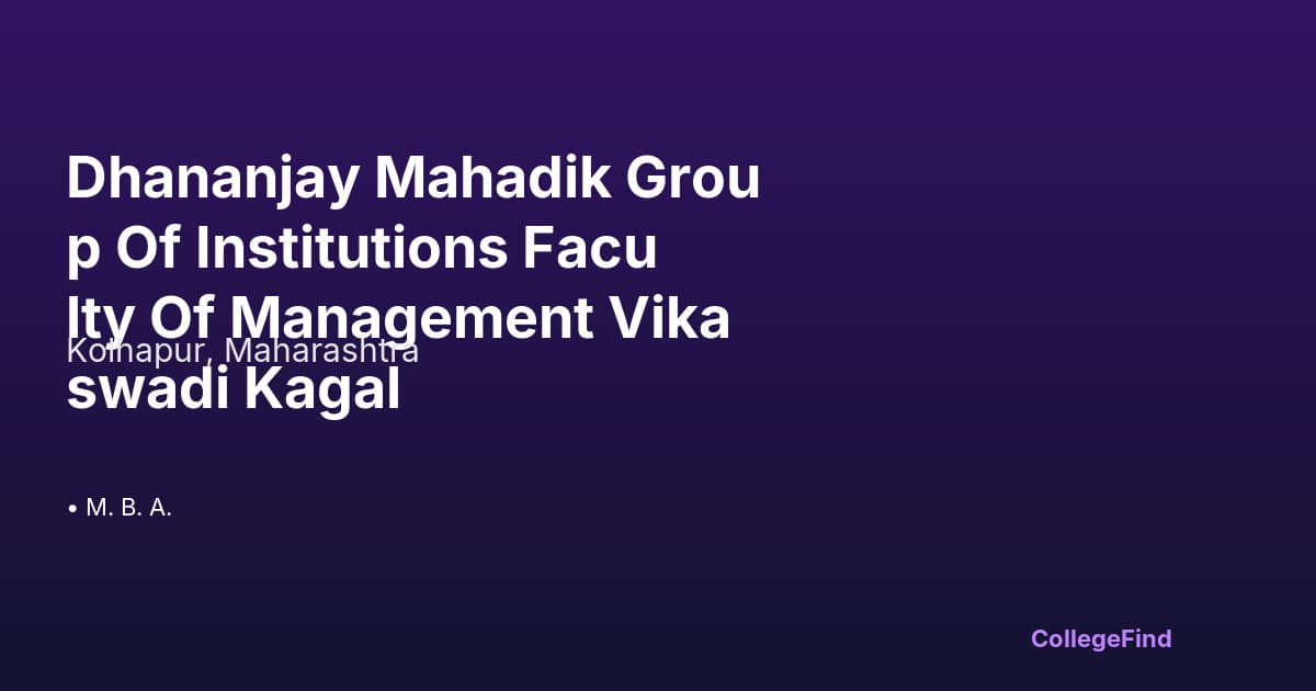 dhananjay mahadik group of institutions faculty of management vikaswadi kagal