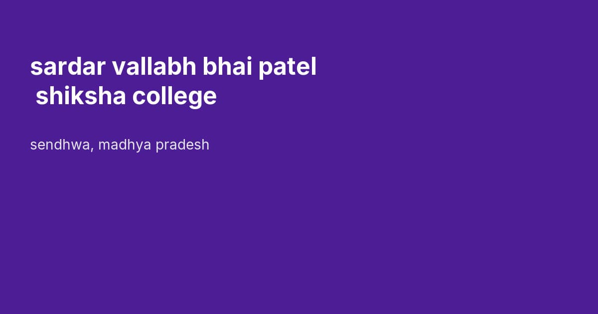 sardar vallabh bhai patel shiksha college