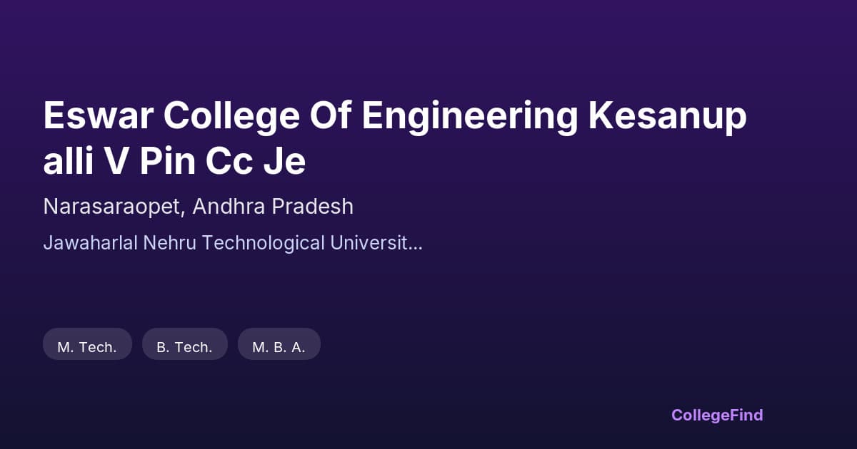 eswar college of engineering kesanupalli v pin cc je
