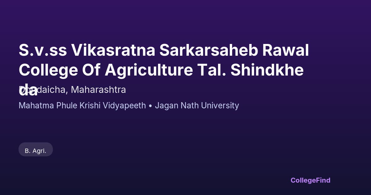 s.v.ss vikasratna sarkarsaheb rawal college of agriculture tal. shindkheda