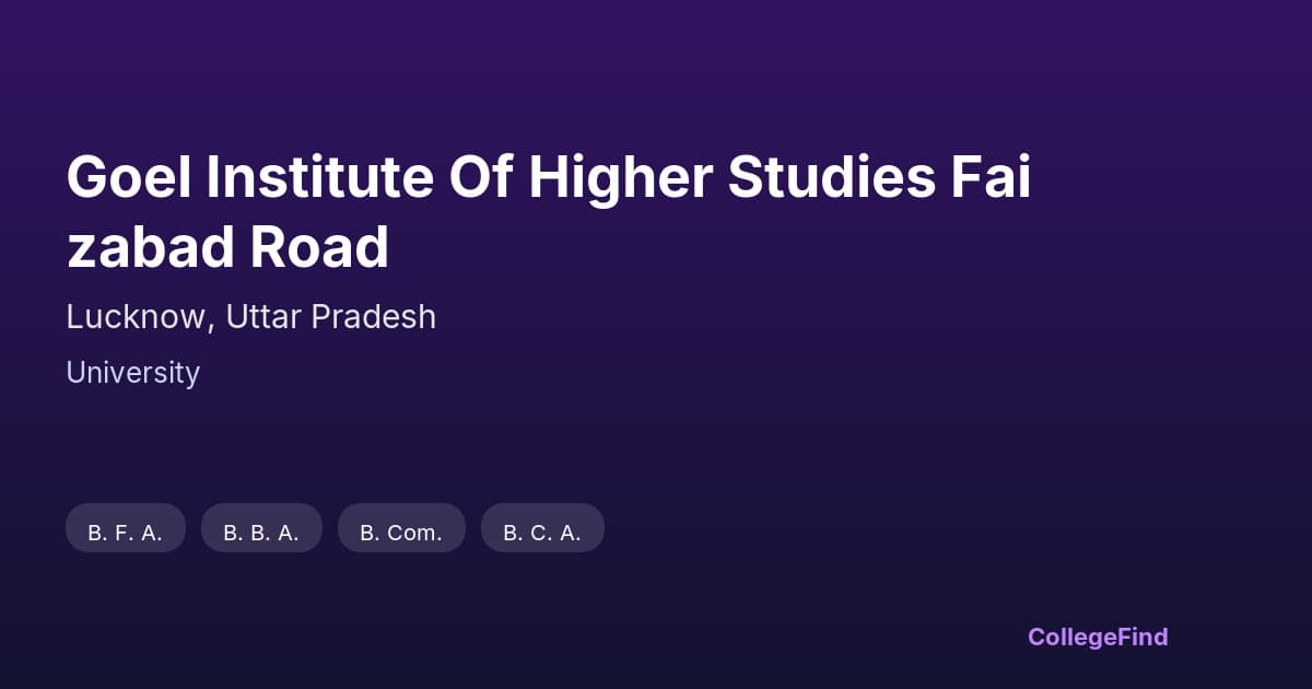 goel institute of higher studies faizabad road