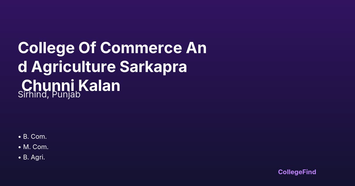 college of commerce and agriculture sarkapra chunni kalan