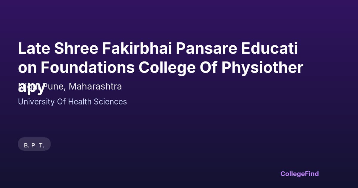 late shree fakirbhai pansare education foundations college of physiotherapy
