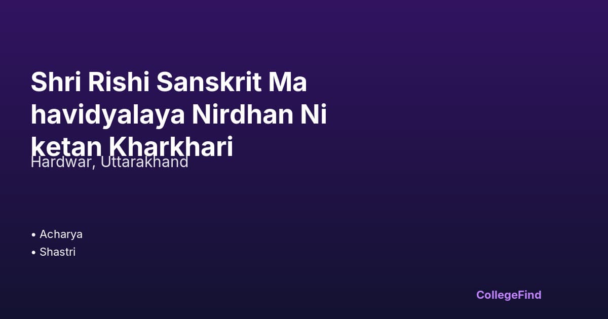 shri rishi sanskrit mahavidyalaya nirdhan niketan kharkhari