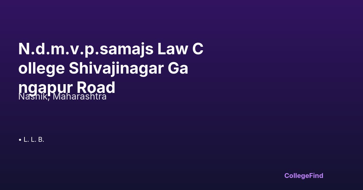 n.d.m.v.p.samajs law college shivajinagar gangapur road