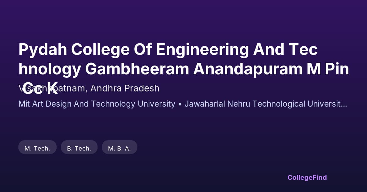 pydah college of engineering and technology gambheeram anandapuram m pin cc k